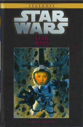 Star Wars - Légendes - La Collection (Hachette) tome 12 - Star Wars - II. Haute trahison (éd. 2016) Star Wars - Légendes - La Collection (Hachette) tome 12 - Star Wars - II. Haute trahison (éd. 2016)