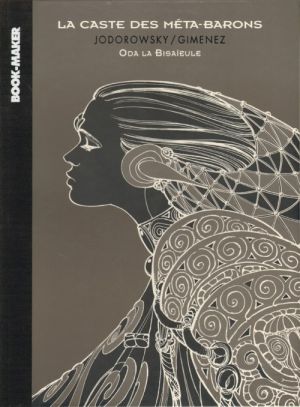 La caste des Méta-Barons - tirage de luxe tome 4 - Oda la bisaïeule La caste des Méta-Barons - tirage de luxe tome 4 - Oda la bisaïeule