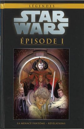 Star Wars - Légendes - La Collection (Hachette) tome 13 - Episode I - La Menace Fantôme - Révélations (éd. 2016)