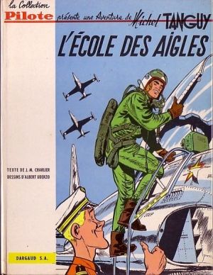 Tanguy et Laverdure tome 1 - L'école des Aigles (éd. 1961)