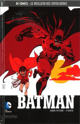 DC Comics - Le Meilleur des Super-Héros tome 28 - Batman - Amère Victoire - 2ème Partie (éd. 2016)