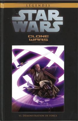 Star Wars - Légendes - La Collection (Hachette) tome 24 - Clone Wars - VI. Démonstration de Force (éd. 2016)