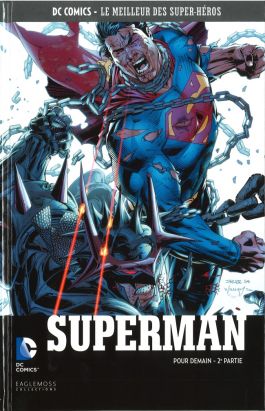 DC Comics - Le Meilleur des Super-Héros tome 32 - Superman - Pour Demain - 2ème Partie (éd. 2016)