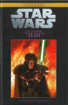 Star Wars - Légendes - La Collection (Hachette) tome 28 - La Légende des Jedi - IV. Les Seigneurs des Sith (éd. 2016) Star Wars - Légendes - La Collection (Hachette) tome 28 - La Légende des Jedi - IV. Les Seigneurs des Sith (éd. 2016)