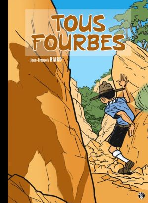 Tous fourbes (éd. 2016)
