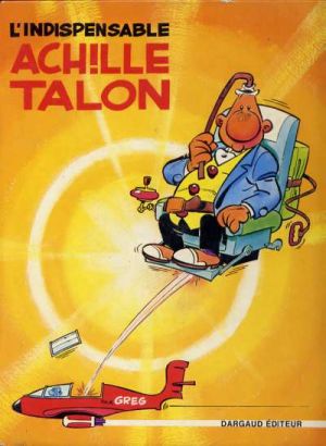 Achille Talon tome 5 - L'indispensable Achille Talon (éd. 1971) Achille Talon tome 5 - L'indispensable Achille Talon (éd. 1971)