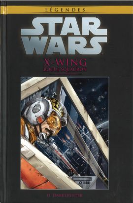 Star Wars - Légendes - La Collection (Hachette) tome 30 - X-Wing Rogue Squadron - II. Darklighter (éd. 2016)