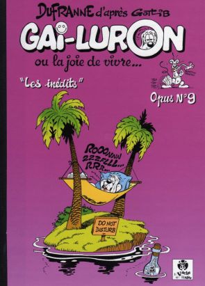 Gai-Luron (Dufranne) tome 9 - Les inédits, Opus n°9 (éd. 2016) Gai-Luron (Dufranne) tome 9 - Les inédits, Opus n°9 (éd. 2016)