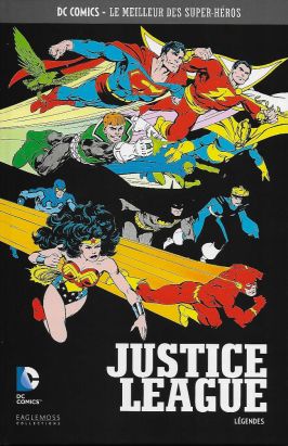 DC Comics - Le Meilleur des Super-Héros tome 38 - Justice League - Légendes (éd. 2017) DC Comics - Le Meilleur des Super-Héros tome 38 - Justice League - Légendes (éd. 2017)
