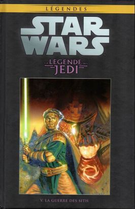 Star Wars - Légendes - La Collection (Hachette) tome 32 - La Légende des Jedi - V. La Guerre des Sith (éd. 2017)