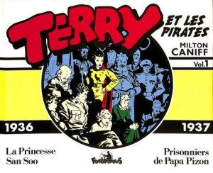 Terry et les pirates tome 1 - 1936/1937 Terry et les pirates tome 1 - 1936/1937