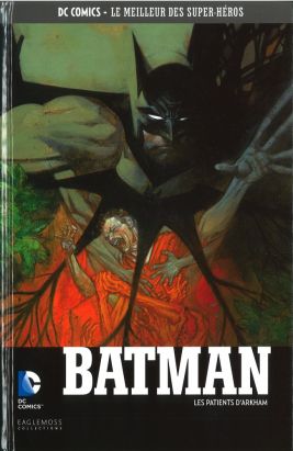 DC Comics - Le Meilleur des Super-Héros tome 45 - Batman - Les Patients d'Arkham (éd. 2017)