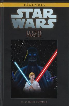 Star Wars - Légendes - La Collection (Hachette) tome 40 - Le Côté Obscur - III. La Quête de Vador (éd. 2017) Star Wars - Légendes - La Collection (Hachette) tome 40 - Le Côté Obscur - III. La Quête de Vador (éd. 2017)