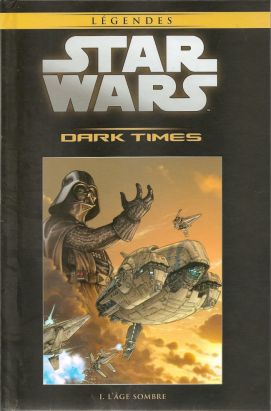 Star Wars - Légendes - La Collection (Hachette) tome 42 - Dark Times - I. L'Âge Sombre (éd. 2017) Star Wars - Légendes - La Collection (Hachette) tome 42 - Dark Times - I. L'Âge Sombre (éd. 2017)