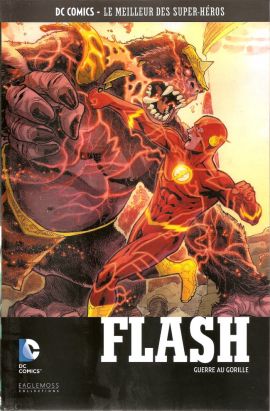 DC Comics - Le Meilleur des Super-Héros tome 46 - Flash - Guerre au Gorille (éd. 2017) DC Comics - Le Meilleur des Super-Héros tome 46 - Flash - Guerre au Gorille (éd. 2017)