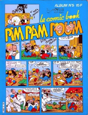 Pim Pam Poum (Le comic book) - Album N°5 (éd. 1983) Pim Pam Poum (Le comic book) - Album N°5 (éd. 1983)