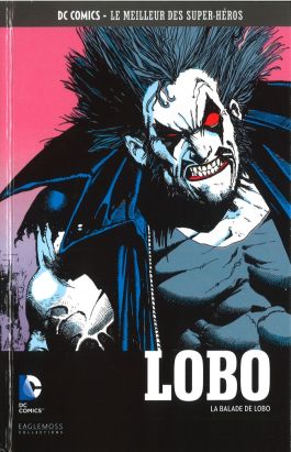 DC Comics - Le Meilleur des Super-Héros tome 48 - Lobo - La Balade de Lobo (éd. 2017)