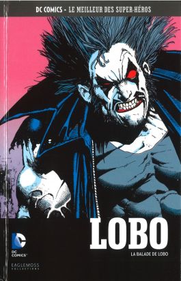 DC Comics - Le Meilleur des Super-Héros tome 48 - Lobo - La Balade de Lobo (éd. 2017) DC Comics - Le Meilleur des Super-Héros tome 48 - Lobo - La Balade de Lobo (éd. 2017)