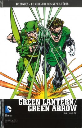 DC Comics - Le Meilleur des Super-Héros tome 49 - Green Lantern/ Green Arrow - Sur la Route (éd. 2017)