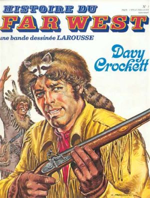 Histoire du Far West tome 1 - Davy Crockett (éd. 1980) Histoire du Far West tome 1 - Davy Crockett (éd. 1980)