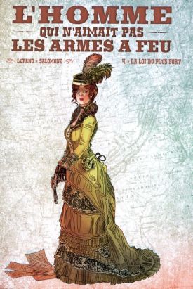 L'homme qui n'aimait pas les armes à feu - tirage de tête tome 4 - La loi du plus fort L'homme qui n'aimait pas les armes à feu - tirage de tête tome 4 - La loi du plus fort
