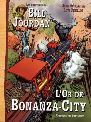 Les Aventures de Bill Jourdan tome 4 - L'Or de Bonanza-City