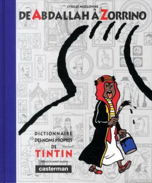 De Abdallah à Zorrino - Dictionnaire des noms propres de Tintin
