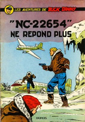 Buck Danny tome 15 - "NC-22654" ne répond plus (éd. 1957)