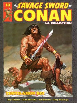 Savage Sword of Conan (The) - La Collection (Hachette) tome 13 - Thoth-amon roi (éd. 2018) Savage Sword of Conan (The) - La Collection (Hachette) tome 13 - Thoth-amon roi (éd. 2018)