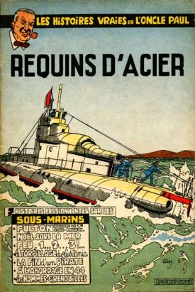 Histoires vraies de l'Oncle Paul (Les) tome 10 - Requins d'acier (éd. 1954)