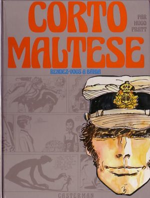 Corto Maltese (première série cartonnée) tome 1 - Rendez-vous à Bahia (éd. 1973) Corto Maltese (première série cartonnée) tome 1 - Rendez-vous à Bahia (éd. 1973)