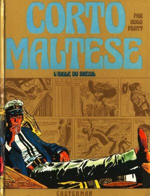 Corto Maltese (Première série cartonnée) tome 2 - L'aigle du Brésil (éd. 1973) Corto Maltese (Première série cartonnée) tome 2 - L'aigle du Brésil (éd. 1973)