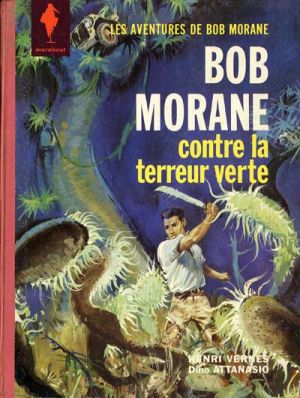 Bob Morane (Marabout) tome 5 - Bob Morane contre la terreur verte