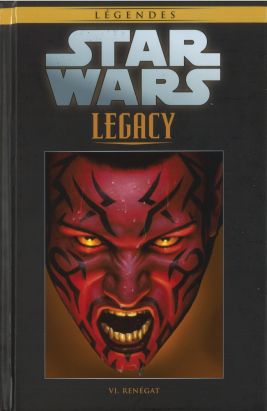 Star Wars - Légendes - La Collection (Hachette) tome 82 - Star Wars Legacy - VI. Renégat (éd. 2019) Star Wars - Légendes - La Collection (Hachette) tome 82 - Star Wars Legacy - VI. Renégat (éd. 2019)