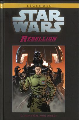 Star Wars - Légendes - La Collection (Hachette) tome 85 - Rébellion - IV. Mon Frère, Mon Ennemi (éd. 2019) Star Wars - Légendes - La Collection (Hachette) tome 85 - Rébellion - IV. Mon Frère, Mon Ennemi (éd. 2019)