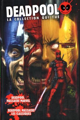 Deadpool - La collection qui tue (Hachette) - Deadpool massacre Marvel / Deadpool massacre les classiques Deadpool - La collection qui tue (Hachette) - Deadpool massacre Marvel / Deadpool massacre les classiques