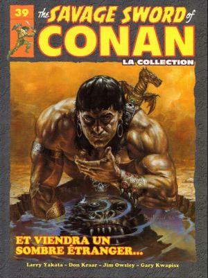 Savage Sword of Conan (The) - La Collection (Hachette) tome 39 - Et viendra un sombre étranger... (éd. 2019) Savage Sword of Conan (The) - La Collection (Hachette) tome 39 - Et viendra un sombre étranger... (éd. 2019)
