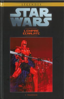 Star Wars - Légendes - La Collection (Hachette) tome 91 - L'empire Ecarlate - I. Trahison (éd. 2019) Star Wars - Légendes - La Collection (Hachette) tome 91 - L'empire Ecarlate - I. Trahison (éd. 2019)