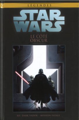Star Wars - Légendes - La Collection (Hachette) tome 92 - Le Coté Obscur - XII. Dark Vador - Mission Fatale (éd. 2019) Star Wars - Légendes - La Collection (Hachette) tome 92 - Le Coté Obscur - XII. Dark Vador - Mission Fatale (éd. 2019)