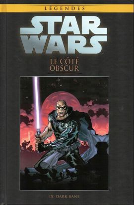 Star Wars - Légendes - La Collection (Hachette) tome 95 - Le côté obscur - IX. Dark Bane (éd. 2019)