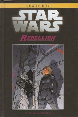 Star Wars - Légendes - La Collection (Hachette) tome 96 - Rébellion - VI. Petites Victoires (éd. 2019) Star Wars - Légendes - La Collection (Hachette) tome 96 - Rébellion - VI. Petites Victoires (éd. 2019)