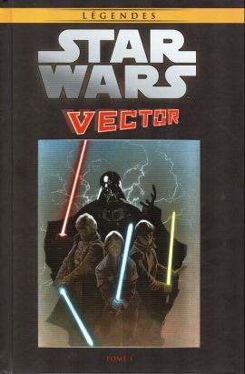 Star Wars - Légendes - La Collection (Hachette) tome 99 - Star Wars Vector - Tome 1 (éd. 2019) Star Wars - Légendes - La Collection (Hachette) tome 99 - Star Wars Vector - Tome 1 (éd. 2019)