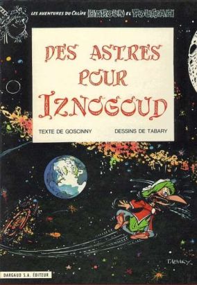 Iznogoud tome 5 - Des astres pour Iznogoud (éd. 1969) Iznogoud tome 5 - Des astres pour Iznogoud (éd. 1969)