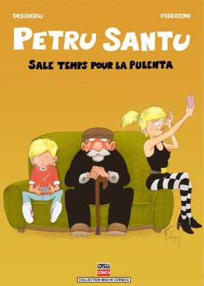 Petru Santu tome 8 - Sale temps pour la pulenta (éd. 2020) Petru Santu tome 8 - Sale temps pour la pulenta (éd. 2020)