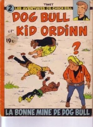 Chick Bill tome 2 - La bonne mine de Dog Bull (éd. 1959) Chick Bill tome 2 - La bonne mine de Dog Bull (éd. 1959)