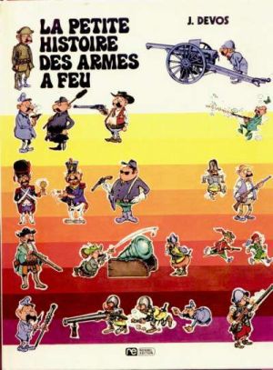 La petite histoire des armes à feu tome 1