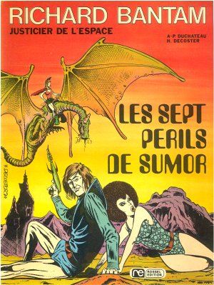 Richard Bantam, justicier de l'espace tome 1 - Les sept périls de Sumor (éd. 1975)