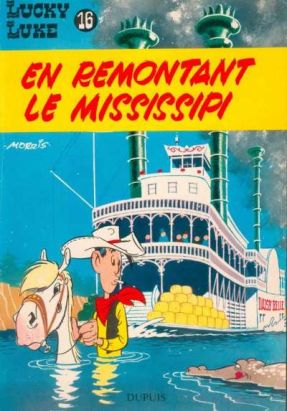 Lucky Luke tome 16 - En remontant le Mississipi (éd. 1964) Lucky Luke tome 16 - En remontant le Mississipi (éd. 1964)