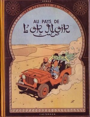 Tintin (historique) tome 15 - Au pays de l'or noir (éd. 1950) Tintin (historique) tome 15 - Au pays de l'or noir (éd. 1950)