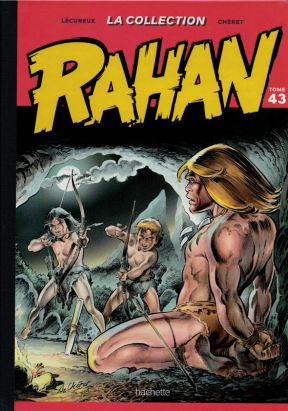Rahan - La Collection (Hachette) tome 43 - Tome 43 (éd. 2021) Rahan - La Collection (Hachette) tome 43 - Tome 43 (éd. 2021)